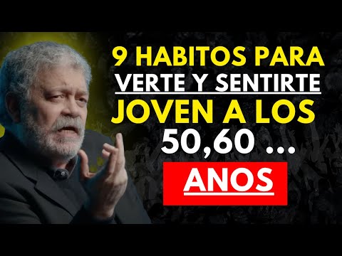 9 Hábitos que rejuvenecen el cuerpo y mente después de los 50,60.. años _ Walter Riso