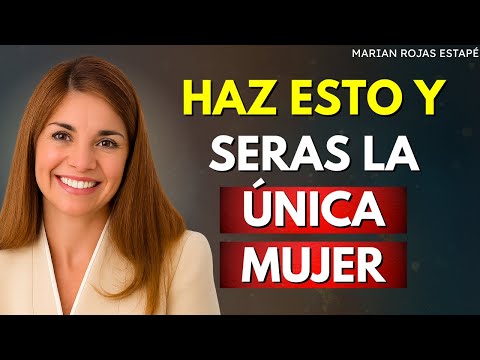HAZ Esto Y JAMÁS Tendrá DUDAS Sobre Ti: Serás La ÚNICA | M. Rojas Estapé