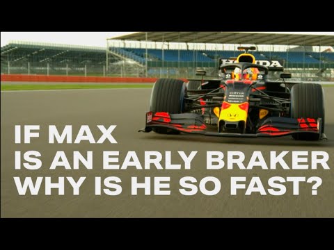 If Max is an early braker why is he so fast? By Peter Windsor