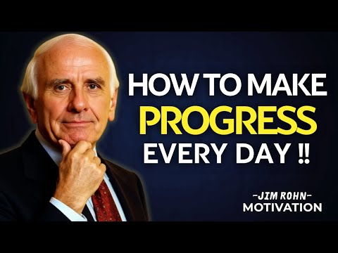 How to Make Progress Every Day—No Matter What | Jim Rohn Motivation