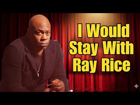 Dave Chappelle - The Real Reason I Would Stay With Ray Rice
