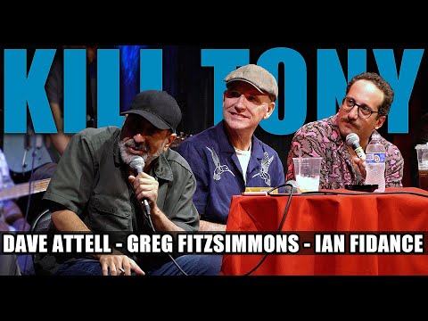 KILL TONY #578 - DAVE ATTELL + GREG FITZSIMMONS + IAN FIDANCE