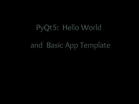 Master PyQt5 part 1:  Hello World and Template