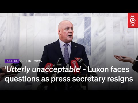 'Utterly unacceptable': Luxon faces questions as press secretary resigns over allegations | RNZ