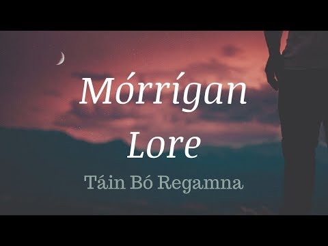 Mórrígan Lore - a Reading of the Táin Bó Regamna