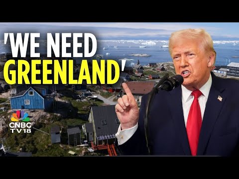 President Trump Says US 'Has To Have' Greenland After Naming A Special Envoy | N18G | CNBC TV18