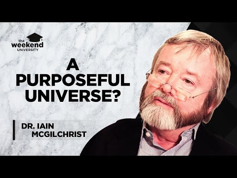 Consciousness, Purpose, and Values - Dr. Iain McGilchrist