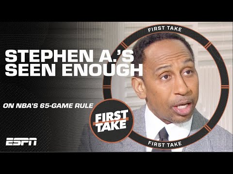 Stephen A. GOES SCORCHED EARTH on complaints against NBA’s 65-game policy 🔥 | First Take