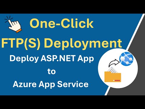 Easiest Way to Deploy ASP.NET Core to Azure App Service: FTP/S Tutorial
