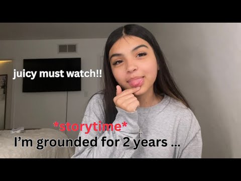 Why i am grounded for two years .. *juicy storytime*