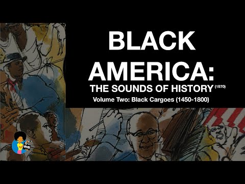 Black America: The Sounds of History (1970) | Black Cargoes (Volume 2)
