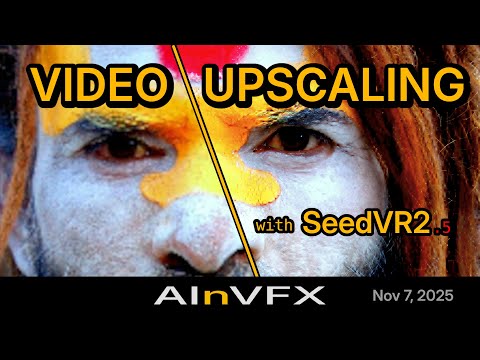 🤿 SeedVR2 v2.5 Video Upscaling: Official Guide from the ComfyUI Integration Team | AInVFX Nov 7