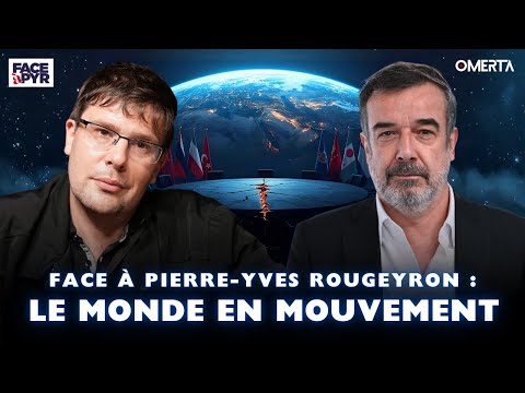 Face à Pierre Yves Rougeyron : le monde en mouvement