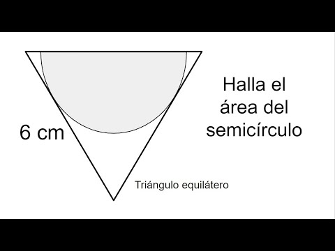 HALLA EL ÁREA DEL SEMICÍRCULO DENTRO DEL TRIÁNGULO EQUILÁTERO. Geometría Básica