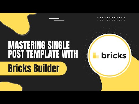 How to Build Your Single Post Template With Bricks Builder