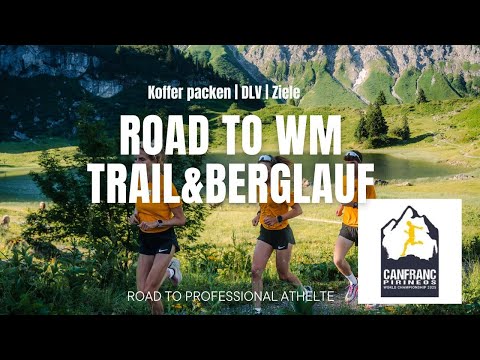 Auf dem Weg zur WM Trail und Berglauf | Koffer packen, Ziele, Vorbereitung