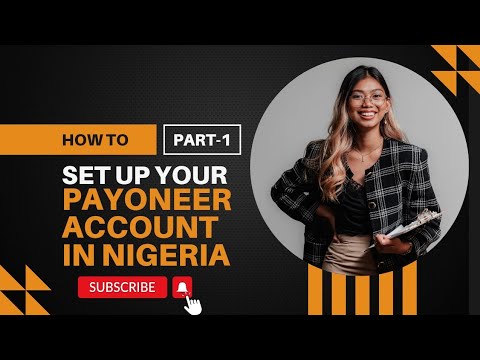How to set up your Payoneer Account in Nigeria to withdraw you TikTok balance