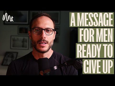 A Message For Men Ready To Give Up in Brief