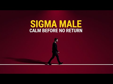 Why Sigma Males Become the Most Dangerous When They’re Completely Calm