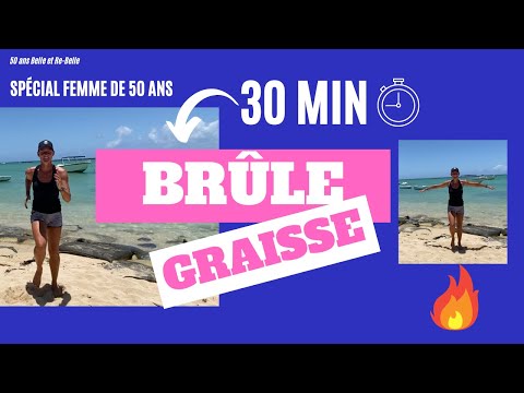 50 ans Belle et Re Belle : 30 MIN CARDIO : BRÛLER DES GRAISSES ET RENFORCER VOTRE CARDIO