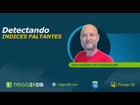 Cómo detectar  Índices Faltantes en SQL Server
