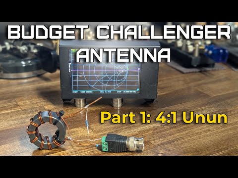 Budget Challenger Antenna Build (Part 1) | DIY 4:1 Unun