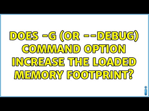 Does -g (or --debug) command option increase the loaded memory footprint?