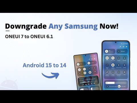 How to Downgrade Samsung One UI 7 to One UI 6 (Android 15 to 14)