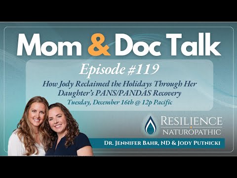 Episode #119  - How Jody Reclaimed the Holidays Through Her Daughter’s PANS/PANDAS Recovery