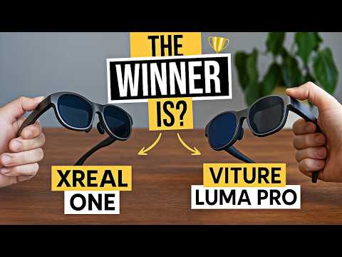 Viture Luma Pro vs Xreal One: Which AR Glasses Should You Actually Buy?