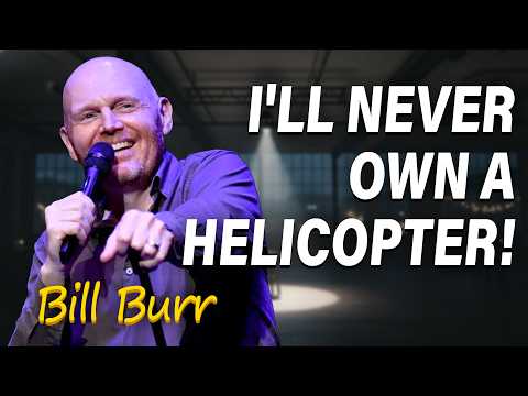 "I'll Never Own a Helicopter!" — Bill Burr's Iconic Full Special | Stand Up Comedy