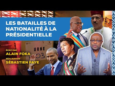 La chronique : Les batailles de nationalité à la présidentielle