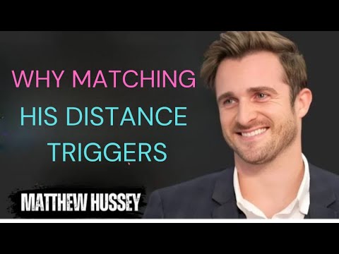 Why Matching His Distance Triggers Men Emotionally | Matthew Hussey
