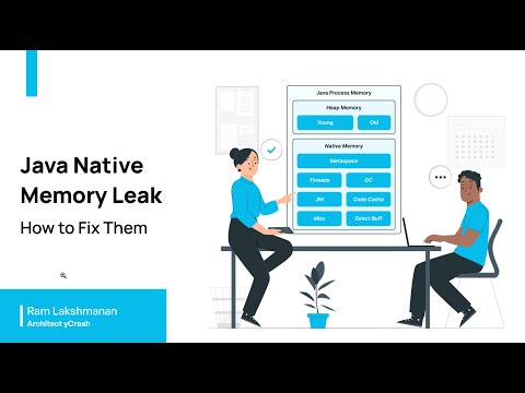 ‘‘Java Native Memory Leaks & How to Fix Them’ Webinar