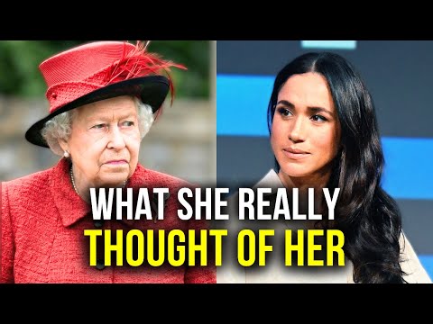 What Queen Elizabeth Really Thought of Meghan Markle