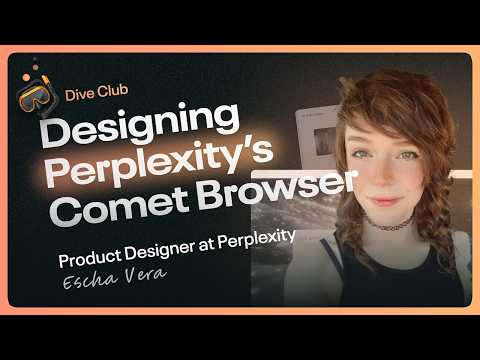 Escha Vera - Designing Perplexity’s Comet and Using AI Like an Artist