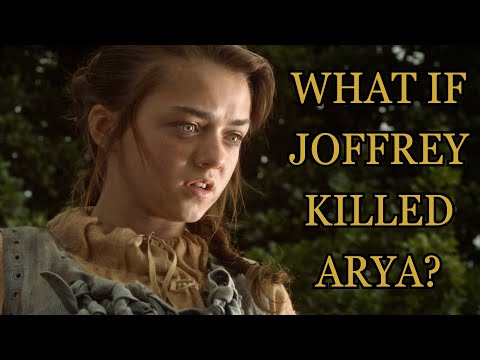 What If Joffrey Killed Arya? (Game Of Thrones)
