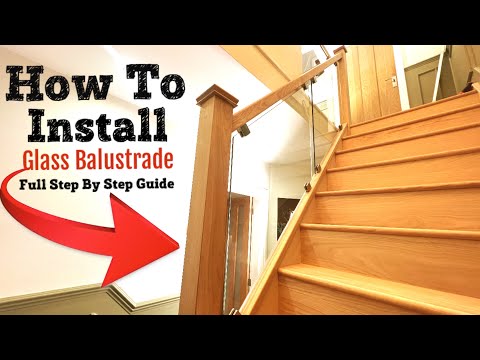 How To Install Oak Newel Posts & Glass Balustrade - Step By Step Install
