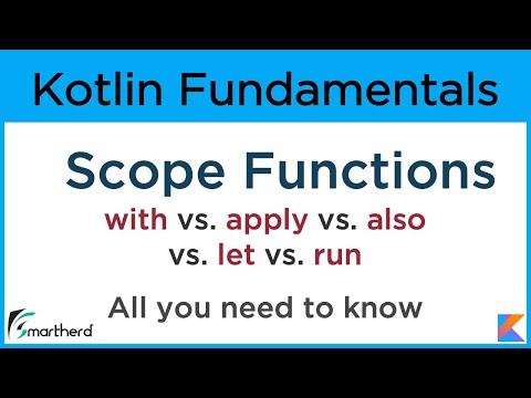 Kotlin Scope Functions: let, apply, run, with, and also : With Differences