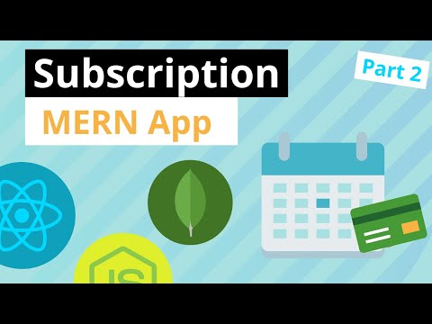 Learn MERN by Building a Subscription App - Part 2