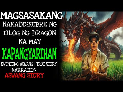MAGSASAKANG NAKADISKUBRE NG ITLOG NG DRAGON NA MAY KAPANGYARIHAN | Kwentong Aswang | True Story