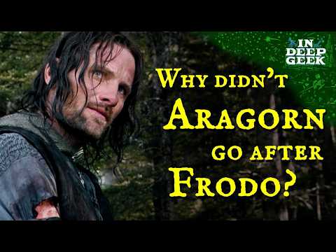 Why didn't Aragorn go after Frodo?