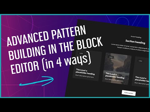 Advanced pattern building in the block editor (in 4 ways)