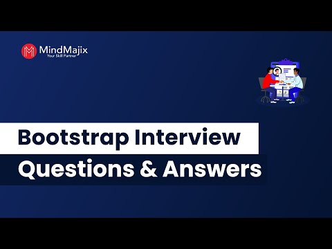 Top 30 Bootstrap Interview Questions & Answers 2025 | Bootstrap 5 Interview Questions | MindMajix