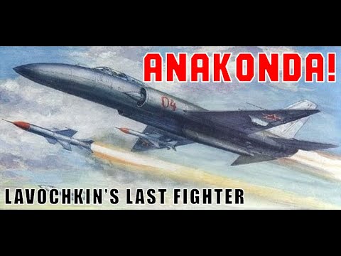 ANAKONDA: Lavochkin's Last Fighter Was A Magnificent Failure