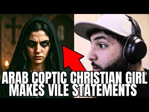 COPTIC CHRISTIAN GIRL EXPOSES HER HYPOCRISY *MAKES VILE STATEMENTS*