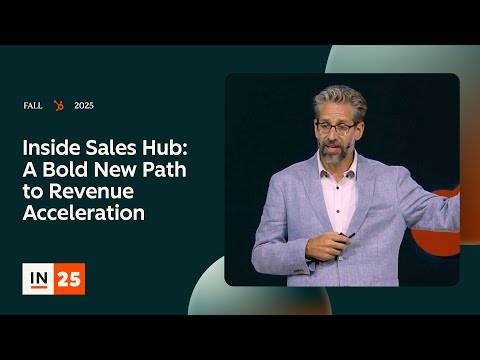 Inside Sales Hub: A Bold New Path to Revenue Acceleration | INBOUND 2025