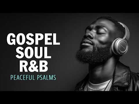 4 Hour of Psalms in Soulful R&B | Modern Christian Music for Prayer & Study