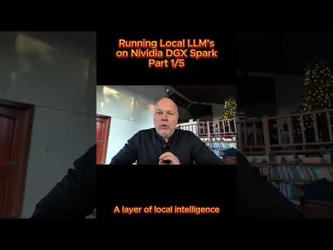 Running Local LLM's on Nividia DGX SparkPart Part 1/5