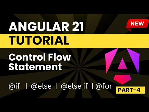 Angular 21 Tutorial for Beginners | Control Flow Statement ( If, Else, Else If, for ) | Part - 4